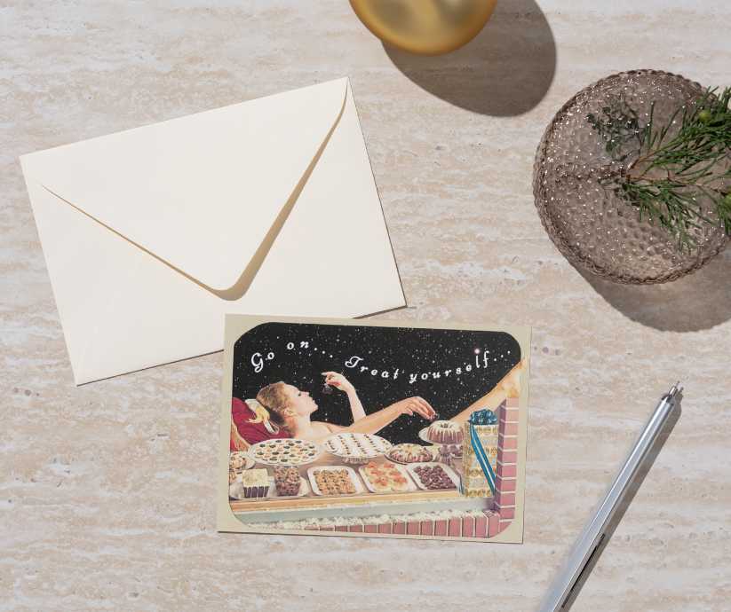 Go On...Treat Yourself - Greeting Card